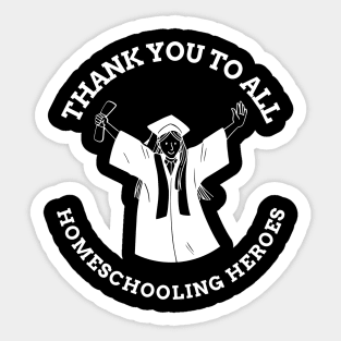 Thank You To You All Homeschooling Heroes Gift Sticker